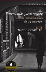 z-fragmentos-para-armar-una-ciudad-debajo-de-un-asterisco-luis-franco-gonzalez